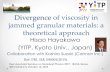 Divergence of viscosity in jammed granular materials: a ...home.kias.re.kr/MKG/upload/EAJSSP/HHayakawa.pdf · • Approach from below the jamming, the most important characteristics