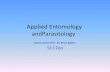 Applied Entomology andParasitology€¦ · Applied entomology is the study of insects that have huge impact on agriculture, forestry, stored products and the insects of medical and