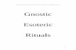 Gnostic Esoteric Ritual Esoteric Rituals.pdf · Gnostic Esoteric Ritual First Degree Liturgical Agenda: 1. Chain for the irradiation of Love. 2. Conjurations and Invocation. 3. Ritual.