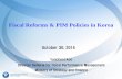 New Fiscal Reforms & PIM Policies in Korea · 2017. 3. 29. · II Reforms on Public Financial Management IIIIII PIM Policies in Korea . I. Economic Development & Public Finance -4