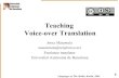 Teaching Voice-over Translation · Master in Audiovisual Translation CR Module Master PG 3 Theory 3 3 5 5 5 5 Dubbing Subtitling Voice-over Multimedia 15 15 3 3 3 3 3 3 3 Intralingual