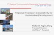 Regional Transport Connectivity for Sustainable Development2 Outline: Trade, transport and logistics development Status of transport connectivity in Asia Resilient transport connectivity