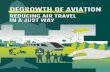 DEGROWTH OF AVIATION - Stay Grounded · Degrowth of Aviation in Barcelona in July 2019. For three days, about 150 participants from over 15 coun-tries explored, discussed and mobilised