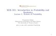 SDS 321: Introduction to Probability and Statistics ...psarkar/sds321/lecture1-ps.pdf · 1.Introduction to Probability, by Dimitri P. Bertsekas and John N. Tsitsiklis. 2.A First Course