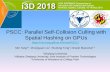 PSCC: Parallel Self-Collision Culling with Spatial Hashing ... · GPU Gems 3: Chapter 32. Broad-Phase Collision Detection with CUDA, Scott Le Grand, NVIDA. CellIDs • Distribute