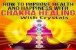 Chakra Healing Revised April 2020 - yourcrystaljourney.com Crystal Healing.pdf · x &23