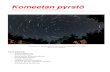 Komeetan pyrstö 3-2009 - Ursa ry · 2 KUVIA VIRON TÄHTIPÄIVILTÄ Seppo Linnaluodon matkasta enemmän sivulla 16. Viron tähtipäivien noin 50 osanottajaa yhteiskuvassa. Säveltäjä