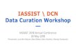 DCN Data Curation Workshop · 3. Datasets curated by the Data Curation Network will be used to advance research and education in ways that are measurably of greater reuse value than