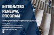 INTEGRATED RENEWAL PROGRAM · 2019. 6. 26. · INTEGRATED RENEWAL PROGRAM Workday Wednesday: Supervisory Organizations June 19, 2019 Carri Lawrence, Okanagan Transformation Director