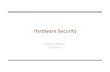 Hardware Security - Indian Institute of Technology Madraschester/courses/18o_sse/slides/... · Chester Rebeiro IIT Madras Physically Unclonable Functions Physical Unclonable Functions
