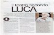 Luca Ronconilucaronconi.it/storage/filemedia/intervista-espresso.pdf · 2019. 12. 19. · riolano" di Shakespeare piuttosto che la "Giovanna d'Arco" di Schiller, mentre da noi a volte