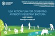 USA ACTION PLAN FOR COMBATING ANTIBIOTIC-RESISTANT … · Development The National Action Plan was developed in response to Executive Order 13676: Combating Antibiotic- Resistant