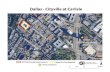 Dallas - Cityville at Carlisle · Dallas - Cityville at Carlisle West Village DART CityPlace/Uptown Station US-75 Lemmon Avenue E Lemmon Avenue Carlisle Street Katy Trail NCTCOG-Funded