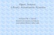 Open Source Library Automation Definitions: Open Source Software Open Source Software (OSS) Open Source