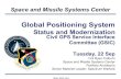 Global Positioning System · 6/1/2020  · Detection System (NDS) GPS IIR-M • 2. nd. Civil Signal (L2C) • New Military Signal • Increased Anti -Jam Power GPS IIF ... • Inherent