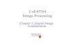 CoE4TN4 Image Processing - McMaster Universityshirani/ip12/chapter2.pdf · Digital Image Fundamentals • Elements of visual perception • Image sensing and acquisition • Sampling