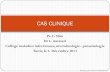 New CAS CLINIQUE · 2020. 2. 16. · Cas clinique Madame Besma, âgée de 53 ans consulte en Fev 2012 pour polyadénopathies cervicales évoluant depuis 5 mois dans un contexte d’altération