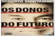 Roberto Shinyashiki - Os Donos do Futuro (pdf)(rev) · Shinyashiki, Roberto T., 1952- Os donos do futuro / Roberto Shinyashiki. — São Paulo : Editora Infinito, 2000. Bibliografia.