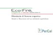 Ritardante di fiamma organico · 2019. 2. 26. · ECOFIRE CARATTERISTICHE PRODOTTO EcoFire è un ritardante di fiamma ecologico, non tossico, a base di sostanze naturali. Non contiene