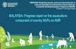 MALAYSIA: Progress report on the aquaculture component of … · 2017. 8. 11. · Melaka Petrifilm EC IMViC TSA Slant, 4°C (Pusat Biosekuriti Perikanan, (PBP) Kuala Lumpur) Catfish