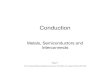 Metals, Semiconductors and Interconnectstjs/4700_pdf/LecPhys3.pdfConduction Metals, Semiconductors and Interconnects Fig 2.1 From Principles of Electronic Materials and Devices, Third