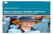 Blue Haven Public School · support, attendance, enrolments and data collection. The senior executive team is highly visible and accessible to staff, students and parents and has