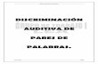 DISCRIMINACIÓN AUDITIVA DE PARES DE PALABRAS.aulasptmariareinaeskola.es/app/download/9100351/3... · Discriminación de Palabras G.T. I LEA Pág.5 Discriminación /b/ - /m/ bota-