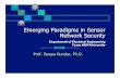 Emerging Paradigms in Sensor Network Securitygray/birs/slides/kundur.pdf · Emerging Paradigms in Sensor Network Security Prof. Deepa Kundur, Ph.D. Department of Electrical Engineering