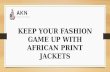 Keep Your Fashion Game Up with African Print Jackets