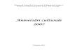 Aniversări culturale 2007 · 2013. 4. 29. · Musicescu, Gavriil, compozitor (1847-1903) 160 ani de la naştere 20 Ziua Internaţională a Francofoniei 20 Ziua Mondială a Poeziei