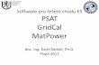Software pro řešení chodu ES PSAT GridCal MatPowerhome.zcu.cz/~nohac/MS/Porovnani_MatPower-PSAT-GridCal.pdf · # Mag(pu) Ang(deg) P (MW) Q (MVAr) P (MW) Q (MVAr) 1 1.000 0.000*