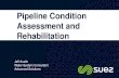 Pipeline Condition Assessment and RehabilitationCondition... · 2018. 8. 27. · Cast Iron (Pit Cast) Pre 1850s - 1910 @120 Years Live Cast Iron 1910 –1970 @80 - 120 Years Concrete