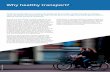 Why healthy transport? · Why healthy transport 2 The vehicles we build and operate, investments in public transport and infrastructure, urban and transport planning, cultural norms