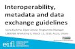 Interoperability, metadata and data exchange guidelines...Regional metadata guidelines “In addition, there are regional guidelines for repositories defined by certain repository