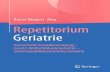 Repetitorium Geriatrie...Rainer Neubart (Hrsg.) Repetitorium Geriatrie Geriatrische Grundversorgung - Zusatz-Weiterbildung Geriatrie - Schwerpunktbezeichnung Geriatrie Mit ˜˜ Abbildungen