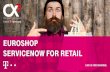 EUROSHOP SERVICENOW FOR RETAIL - T-Systems · ServiceNow for Retail – EuroShop 2020 February 2020 2. Store services. withIoT . HR services with Successfactors. Managing robots (RPA)