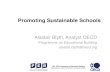 Promoting Sustainable Schools - OECDsustainable schools Case Studies, DFES, TSO, UK Social Interaction •Play •Group projects •Parents •Other visitors Tajimi Junior High School,
