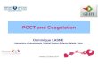POCT and Coagulation · GEHT Subcommittee CBP and POCT • Created in 1998 by B. Jude (Lille) and D. Lasne (Paris) • Ann Fr Anesth Reanim 2004 23(6): 589-596 : ... catheterization