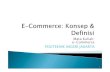 Mata Kuliah: e-Commerce POLITEKNIK NEGERI JAKARTAMata Kuliah: e-Commerce POLITEKNIK NEGERI JAKARTA 1 1. Definisi electronic commerce(EC) dan pengkategoriannya. 2. Konsep dan struktur