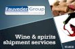 Wine & spirits shipment services · once the SOP is received from Asia. Freight forwarding, from a simple call… Sea freight Reliable, cost efficient : Sea freight is now the world’s