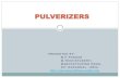 Pulverizers - ajourneywithtime.weebly.com€¦ · Hammer mill Hammer mills are used for primary and secondary crushing of different types of material in almost all industrial sectors.
