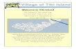 Welcome to Tiki Islandvillageoftikiisland.gov/welcomepacketfull.pdf · Welcome to Tiki Island The Village of Tiki Island was incorporated August 30, 1982. Tiki Island is a community