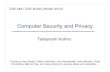 Computer Security and Privacy · Other Helpful Books (all online) Ross Anderson, “Security Engineering” (1st edition) • Focuses on design principles for secure systems • Wide