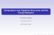 Computation over Algebraic Structures and the Turing Reduction · 2016. 12. 13. · the reducibility of problems on a high abstraction level Meaning: ... derived from the arithmetical