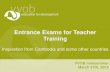 Entrance Exams for Teacher Training...“My older sister and my neighbour inspired me to choose for the teaching profession. My neighbour is a teacher and my sister said teaching is