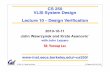 CS 250 VLSI System Design Lecture 10 Design Veriﬁcationcs250/fa10/lectures/lec10.pdfsoftware simulator or FPGA hardware. Catch synthesis bugs. Formally verify netlist against Verilog