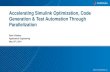 Accelerating Simulink Optimization, Code Generation & Test ...€¦ · 5 Motivation for Simulink Parallelization Processor frequencies are flat Number of cores are increasing Parallelization