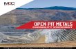OPEN PIT METALS - MEC Mining...Scheduling model builds Rehabilitation and closure planning Studies – conceptual, pre/feasibility and bankable feasibility JORC resource and reserve
