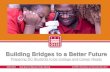 Building Bridges to a Better Future - Washington, D.C....Building Bridges to a Better Future ... social mobility that lie at the heart of the American ... connections across all science