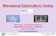 Managing Tuberculosis Today · 2017. 3. 29. · Patient Pathway: Referral to TB Consultant (various routes: GP, screening, Rapid Access, Direct) Investigations (CXR, Sputum, Bronch,